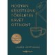 Hogyan készítsünk tökéletes kávét otthon?    27.95 + 1.95 Royal Mail